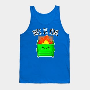 Kawaii Dumpster Fire. This Is Fine Tank Top